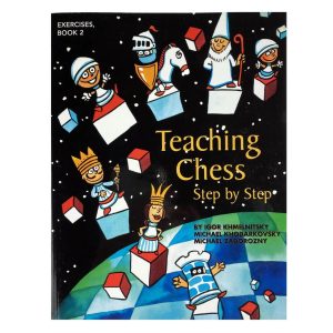 Teaching Chess Step by Step | Book 2 Exercises | Khmelnitsky, Khodarkovsky and Zadorozny